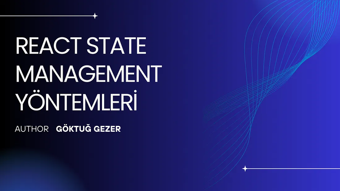 React State Management Yöntemleri